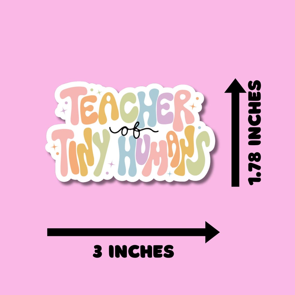 Teacher of Tiny Humans Stickers, Elementary School Teacher Stickers for Planners, Water Bottles, Laptops, etc.