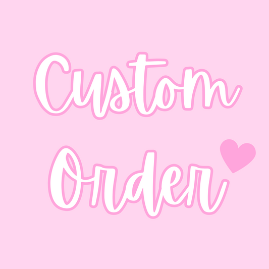 Custom Order