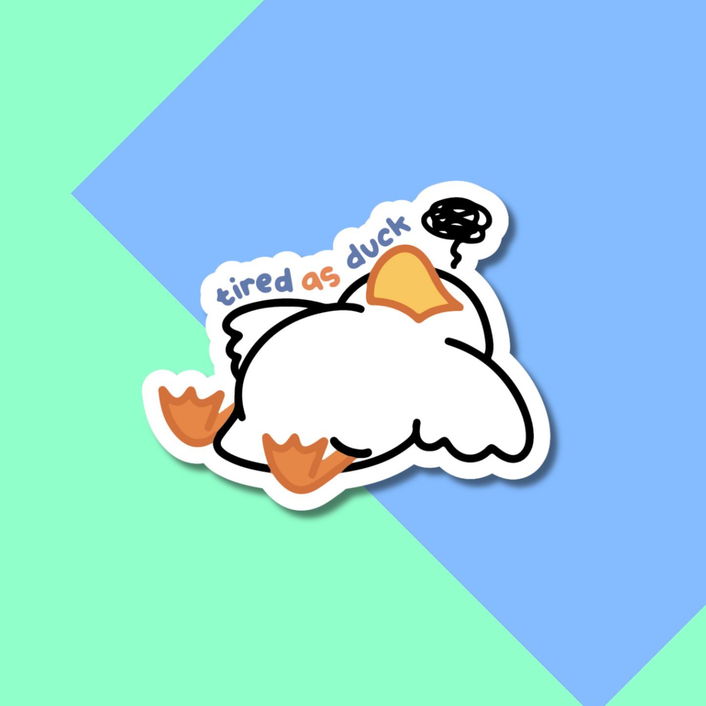 Tired as Duck Stickers for Planners, Water Bottles, Laptops, etc.