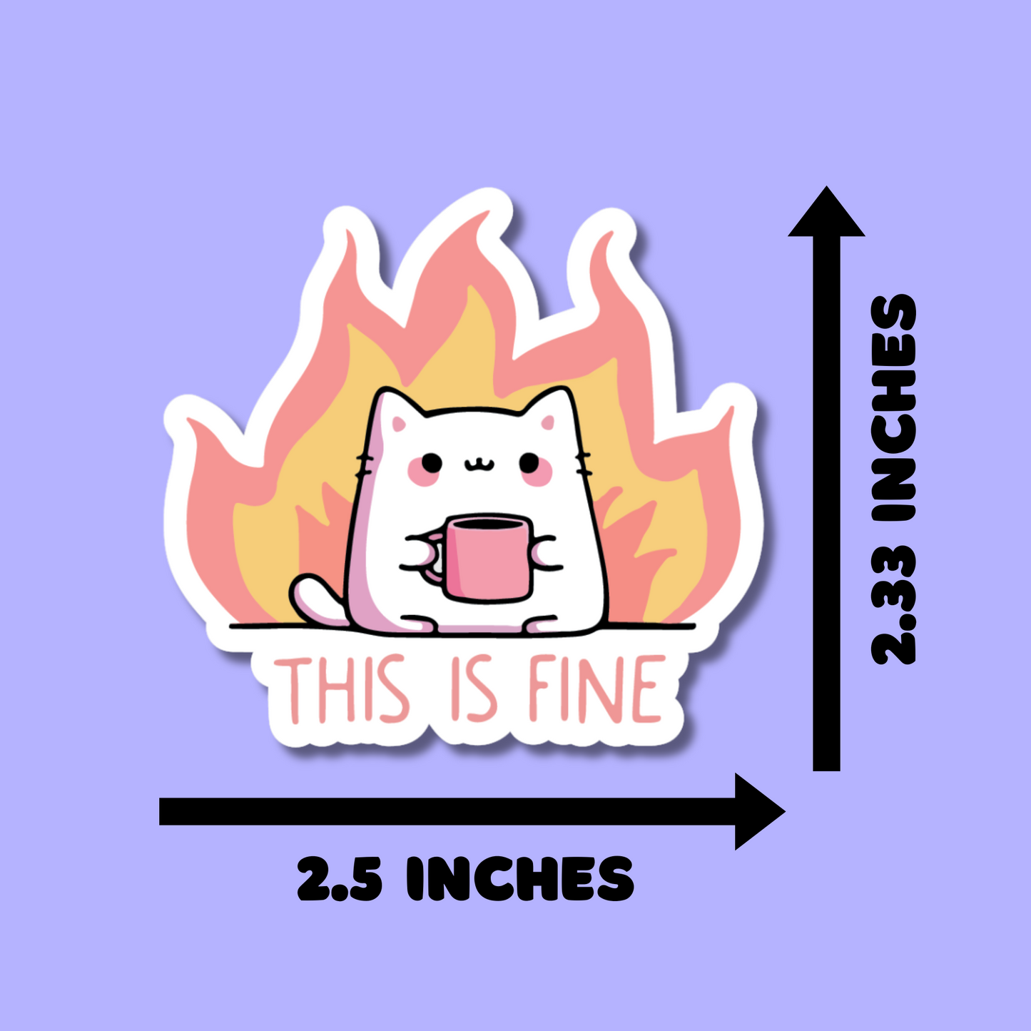 This is Fine Stickers, Cat Stickers, Funny Stickers for Planners, Water Bottles, Laptops, etc.