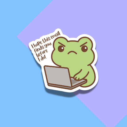 I Hope This Email Finds You Before I Do Sticker for Planners, Water Bottles, Laptops, etc.